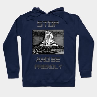 Stop and be friendly Hoodie